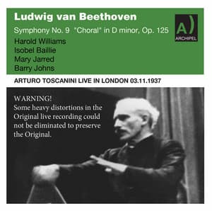 Beethoven Symphony No. 9 Toscanini live in London 1937 - Ludwig van Beethoven