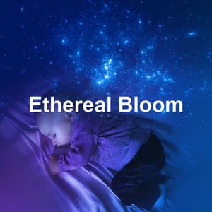 Ethereal Bloom - Relaxing Music for Bath Time