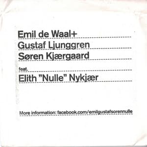 Emil De Waal+ Gustaf Ljunggren and Søren Kjærgaard Feat. Elith "Nulle" Nykjær - Emil de Waal