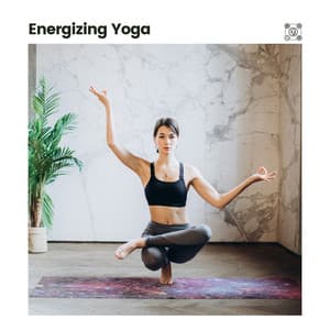 Energizing Yoga - Yoga