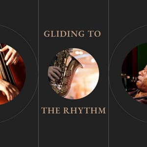 Gliding to the Rythm - Chilled Jazz Masters