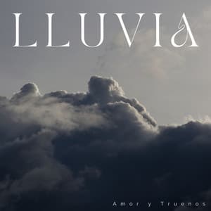 Lluvia: Amor Y Truenos - Tormenta