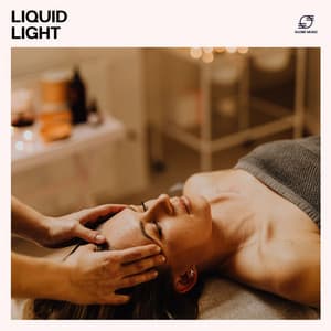 Liquid Light - Relaxing Spa Music Zone