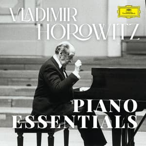 Vladimir Horowitz - Piano Essentials - Vladimir Horowitz