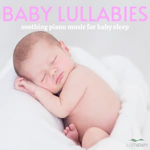 Baby Lullabies: Soothing Piano Music for Baby Sleep - SleepTherapy