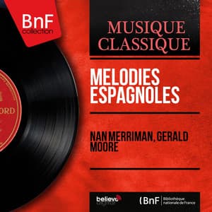 Mélodies espagnoles - Nan Merriman