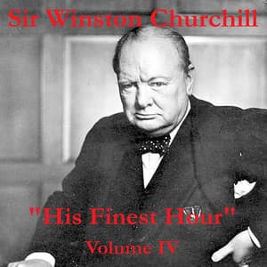 His Finest Hour, Volume IV - Winston Churchill