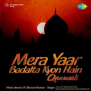 Mera Yaar Badalta Kyon Hain Qawaali - Talat Mahmood