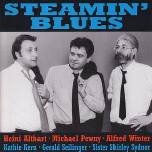 Steamin' Blues - Heini Altbart