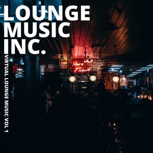 Virtual Lounge Music, Vol. 1 - Lounge Music Inc