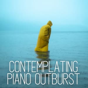 Contemplating Piano Outburst - Soothing Nature Sound