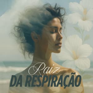 Raiz da Respiração - Meditação e Espiritualidade Musica Academia