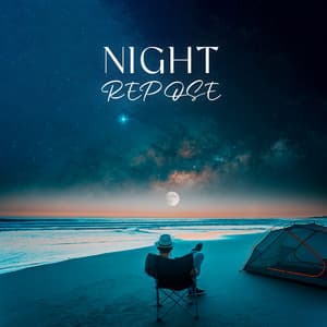 Night Repose: Restful Music Before Bedtime - World Music For The New Age