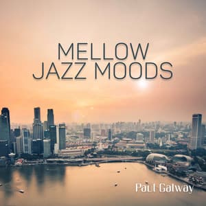 Mellow Jazz Moods - Paul Galway