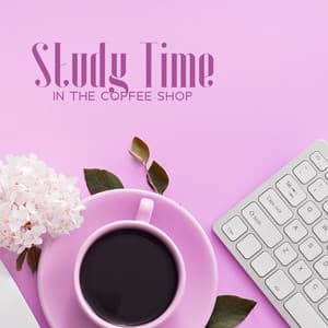 Study Time in the Coffee Shop Jazz Music for Concentration - Calming Music Ensemble
