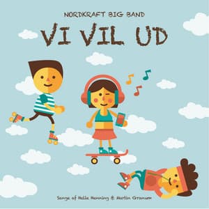 Vi vil ud - Nordkraft Big Band