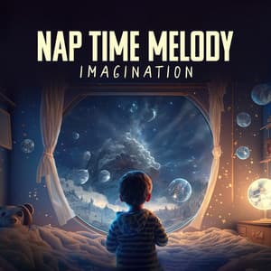 Nap Time Melody: Imagination, Kids Bedtime, Discover Calm - Newborn Baby Song Academy