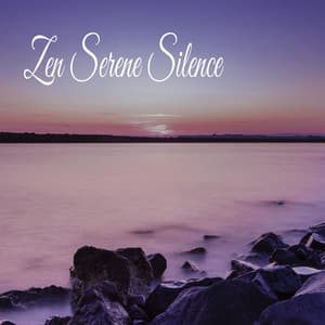 Zen Serene Silence - Música Relajante