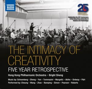 The Intimacy of Creativity: 5 Year Retrospective - Hong Kong Philharmonic Orchestra