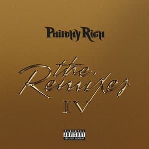The Remixes #4 - Philthy Rich