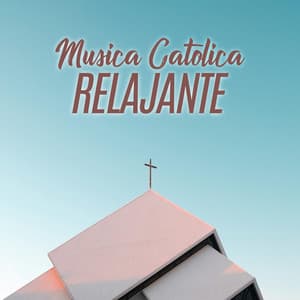 Musica Catolica Relajante - Piano Suave Relajante