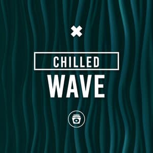 Chilled Wave - EDM