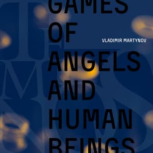 Games of Angels and Human Beings - Vladimir Martynov