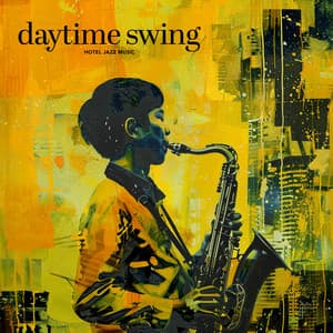 Daytime Swing - Hotel Jazz Music