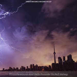 Thunderstorm And Rain Sounds To Fall Asleep - Thunderstorm Sounds