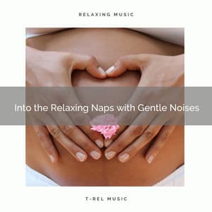 ! ! ! ! ! Into the Relaxing Naps with Gentle Noises - Womb Sound