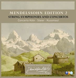 Mendelssohn Vol. 2: String Symphonies and Concertos - Felix Mendelssohn