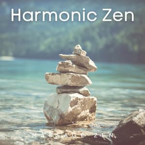 Harmonic Zen: Massage for Mindful Rest - Massage Zen