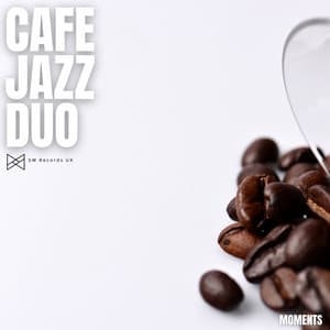 Moments - Cafe Jazz Duo