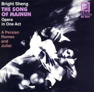 Sheng, B.: Song of Majnun - Bright Sheng