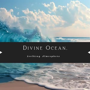 Divine Ocean, Soothing Atmosphere - Nature Queen