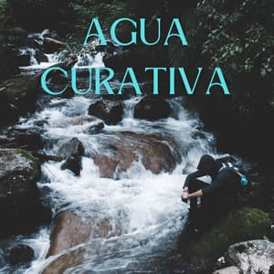 Sensación De Agua Curativa - Sonidos De Agua
