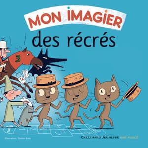 Mon imagier des récrés - Gallimard Jeunesse