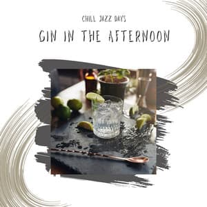 Gin in the Afternoon - Chill Jazz Days