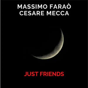 Just Friends - Massimo Faraò
