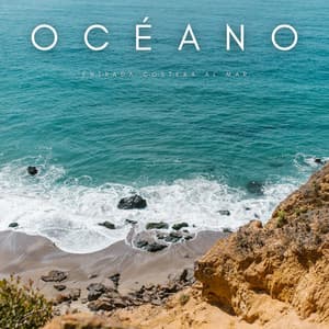 Océano: Entrada Costera Al Mar - Relajación océano y olas