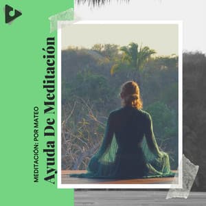 Ayuda de Meditación - Meditación: Por Mateo