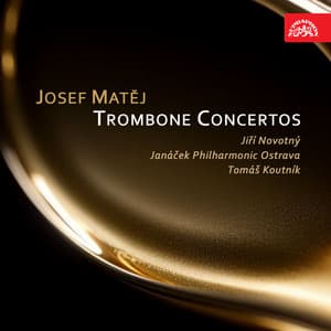Matěj: Trombone Concertos - Josef Matěj