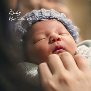 Baby: Rain White Noise Lullaby Vol. 2 - Baby Lullabies