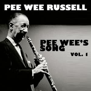 Pee Wee's Song, Vol. 1 - Pee Wee Russell