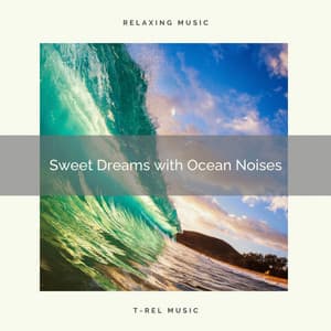 ! ! ! ! ! ! Sweet Dreams with Ocean Noises - Sounds Of The Ocean