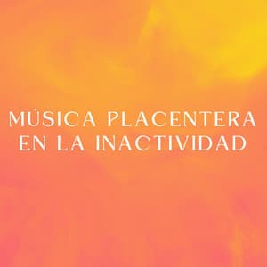 Música Placentera En La Inactividad - Hip-Hop Lofi Chill