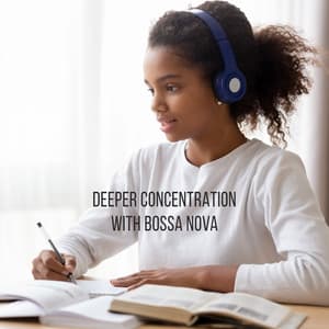 Deeper Concentration with Bossa Nova: Soft Instrumental Jazz for Studying - Jazz for Study Music Academy