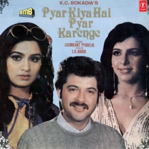 Pyar Kiya Hai Pyar Karenge - Laxmikant–Pyarelal