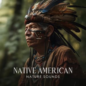 Native American Nature Sounds - Native American Music World