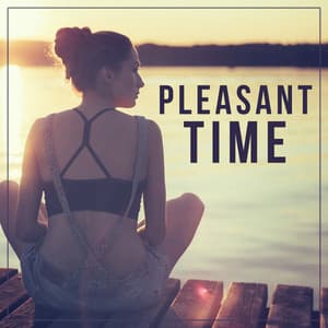 Pleasant Time – Good Mood, New Energy, Nice Sounds, Consent with Nature - Bruits naturels